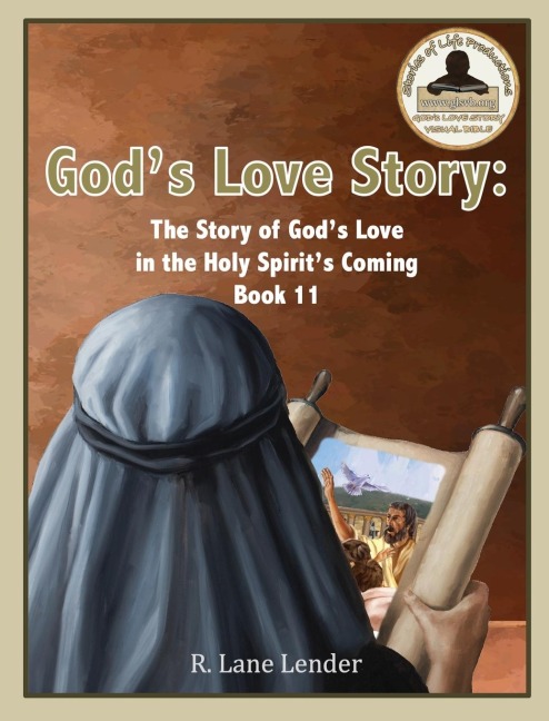 Gods Love Story Book 11: The Story of Gods Love in the Holy Spirits Coming