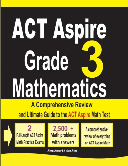ACT Aspire Grade 3 Mathematics: A Comprehensive Review and Ultimate Guide to the ACT Aspire Math Test