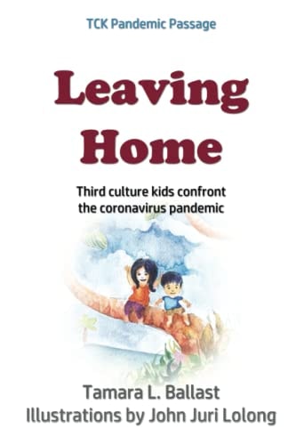 Leaving Home Third Culture Kids Confront the Coronavirus Pandemic