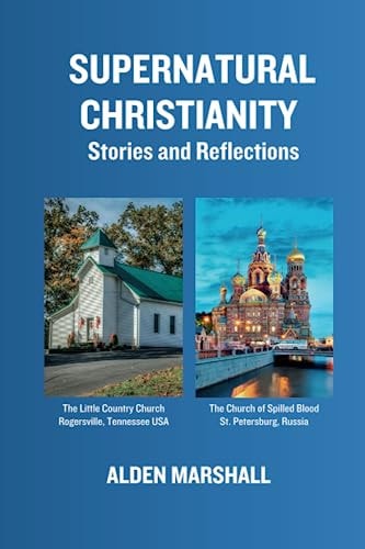 Supernatural Christianity Stories and Reflections