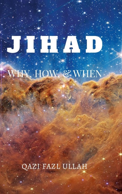 Jihad: Why, How, & When