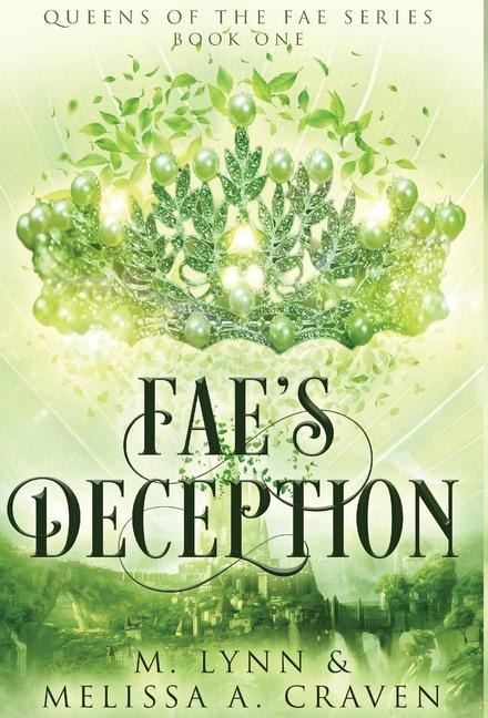 Faes Deception (Queens of the Fae Book 1)