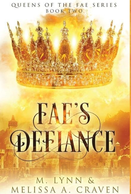 Faes Defiance (Queens of the Fae Book 2)