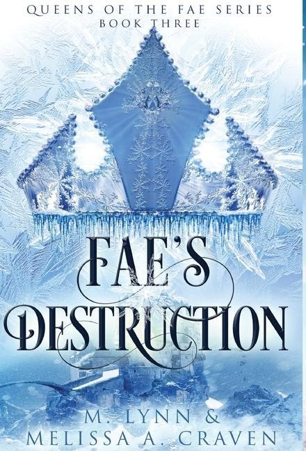Faes Destruction (Queens of the Fae Book 3)