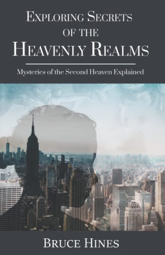 Exploring Secrets of the Heavenly Realm Mysteries of the Second Heaven Explained