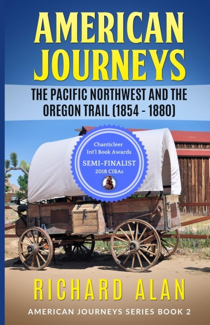 American Jouneys: The Pacific Northwest and the Oregon Trail (1854 - 1880)