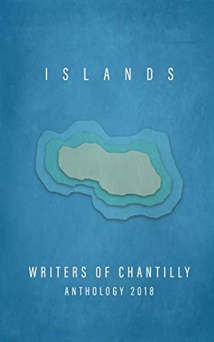Islands Writers of Chantilly Anthology 2018