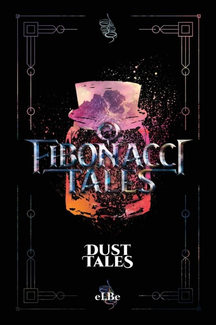 Fibonacci Tales: Dust Tales