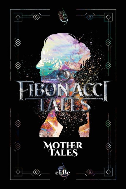 Fibonacci Tales: Mother Tales