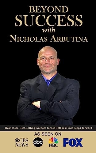 Beyond Success with Nicholas Arbutina