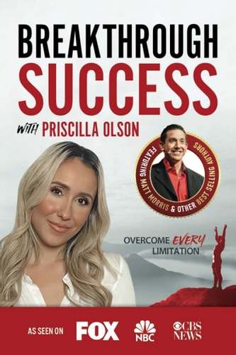 Breakthrough Success with Priscilla Olson