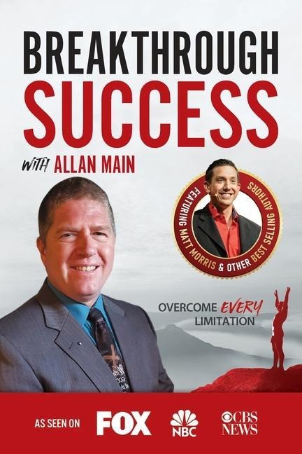 Breakthrough Success with Allan Main