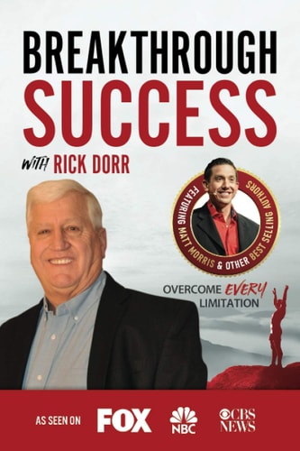Breakthrough Success with Rick Dorr
