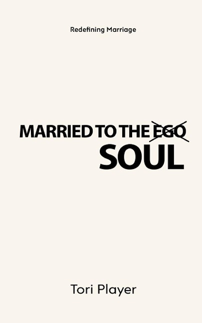Married To The Soul: Redefining Marriage