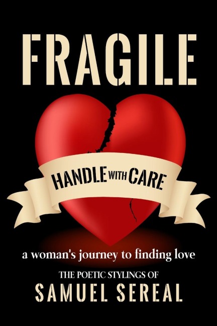 Fragile, Handle With Care.: A womans journey to finding love