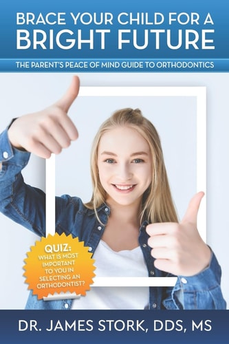 Brace Your Child for a Bright Future The Parent's Peace of Mind Guide to Orthodontics