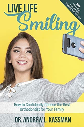 Life Life Smiling How to Confidently Choose the Best Orthodontist for Your Family