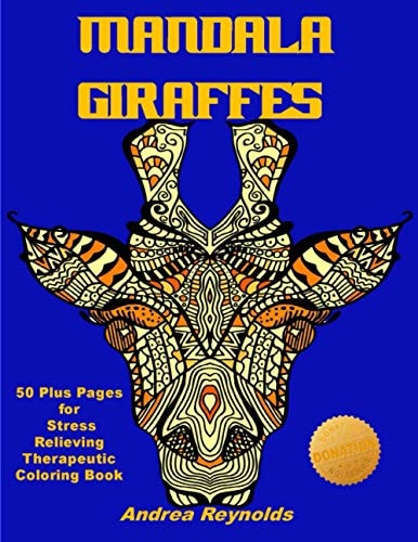 Mandala Giraffes 50 Plus Pages for Stress Relieving Therapeutic Coloring Book