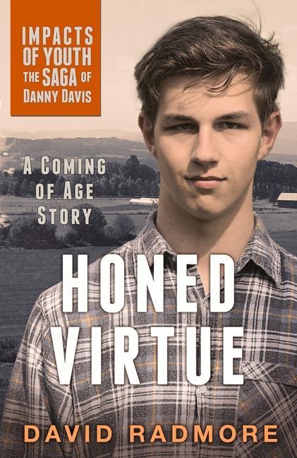 Honed Virtue, a Coming of Age Story: Impacts of Youth