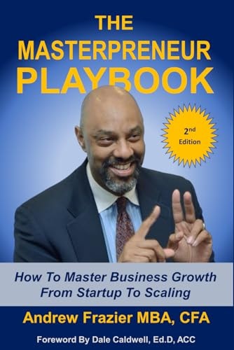 The Masterpreneur Playbook How to Master Business Growth from Startup to Scaling