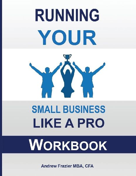 Running Your Small Business Like A Pro Workbook