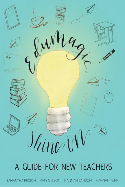 EduMagic Shine On: A Guide for New Teachers