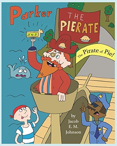 Parker the Pierate The Pirate of Pie!