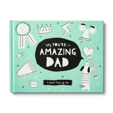 Why Youre So Amazing Dad