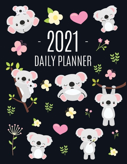 Cute Grey Koala Planner 2021: Cute Year Organizer: For an Easy Overview of All Your Appointments! | Large Funny Australian Outback Animal Agenda: January - December | Pretty Pink Butterflies & Yellow Flowers Monthly Scheduler | For School, Work or Office