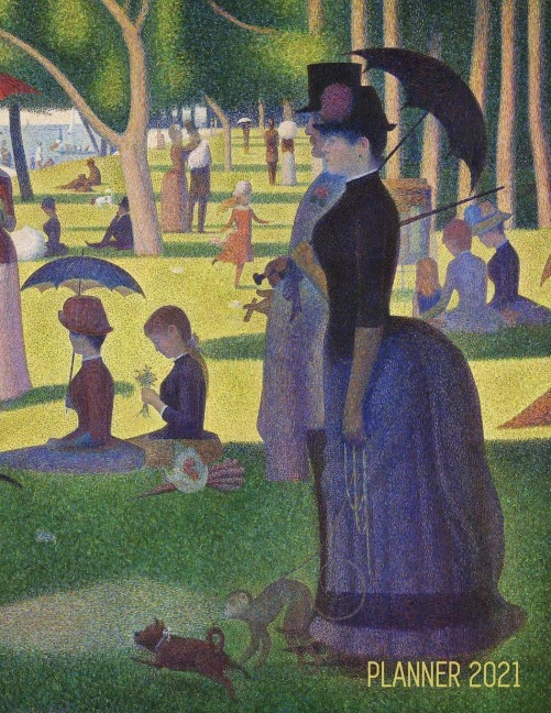 Georges Seurat Planner 2021: A Sunday on La Grande Jatte | Beautiful Pointillism Year Agenda: January - December Calendar (12 Months) | Artistic Impressionism Painting | Daily Organizer for Weekly Appointment, Monthly Meeting, School, or Office Work