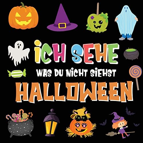 Ich Sehe Was Du Nicht Siehst - Halloween Ein Lustiges Suchspiel Für 2-4 Jährige Kinder! Buntes Alphabet A-Z Halloween-Ratespiel Für Kleine Kinder