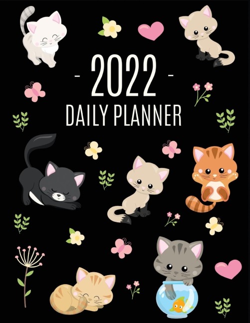 Cats Daily Planner 2022: Make 2022 a Meowy Year! | Cute Kitten Year Organizer: January-December (12 Months)