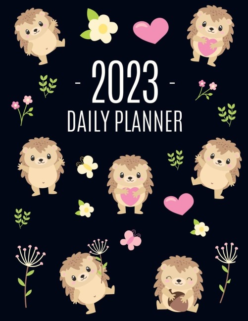 Hedgehog Daily Planner 2023: Make 2023 a Productive Year! | Funny Forest Animal Hoglet Organizer: January-December 2023