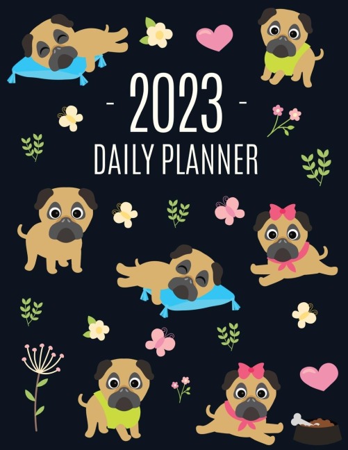 Pug Planner 2023: Funny Tiny Dog Monthly Agenda | January-December Organizer (12 Months) | Cute Canine Puppy Pet Scheduler with Flowers & Pretty Pink Hearts