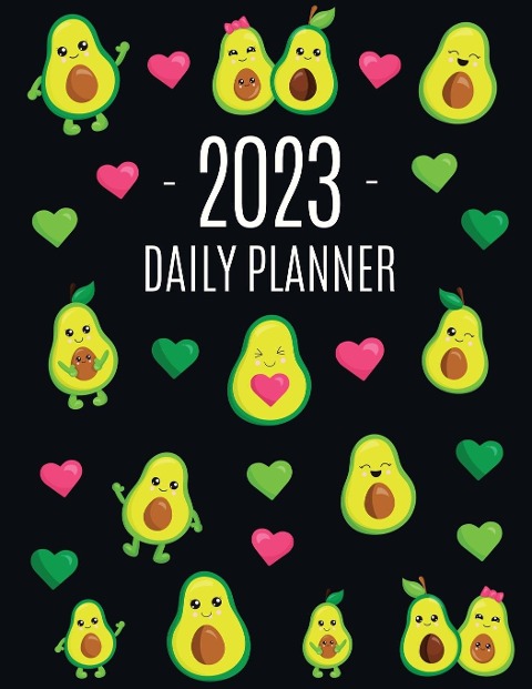 Avocado Daily Planner 2023: Funny & Healthy Fruit Organizer: January-December (12 Months) | Cute Green Berry Year Scheduler with Pretty Pink Hearts