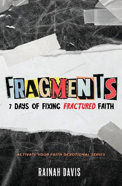 Fragments: 7 Days of Fixing Fractured Faith