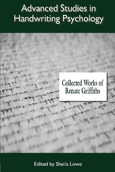 Advanced Studies in Handwriting Psychology: Collected Works of Renate Griffiths