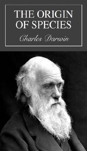The Origin of Species: By Means of Natural Selection
