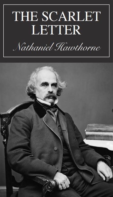 The Scarlet Letter: A Romance