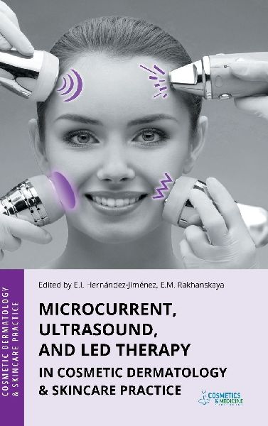 Microcurrent, Ultrasound, and LED Therapy in Cosmetic Dermatology & Skincare Practice