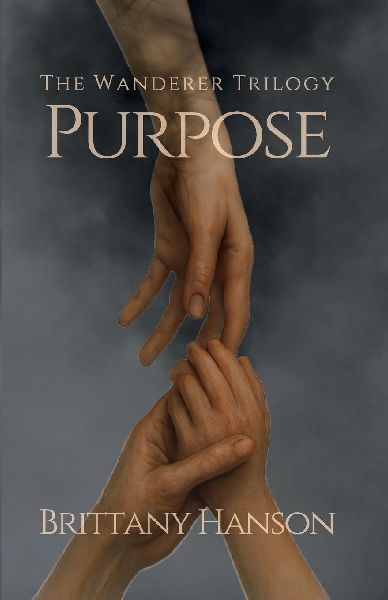 Purpose: The Wanderer Trilogy: Book One
