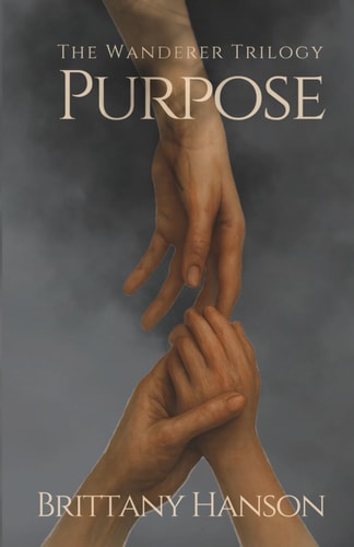 Purpose The Wanderer Trilogy: Book One