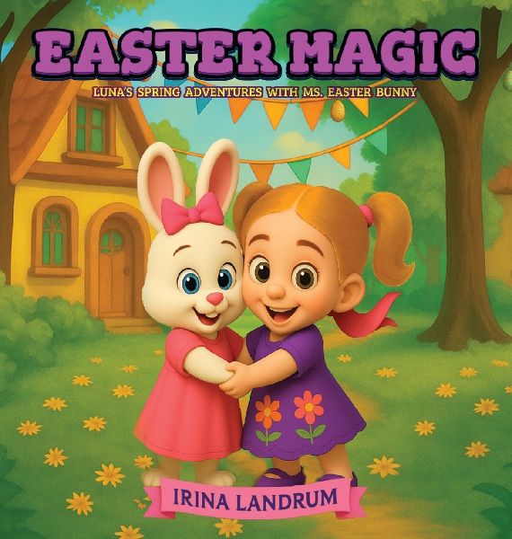 Easter Magic: Lunas Spring Adventures with Ms. Easter Bunny
