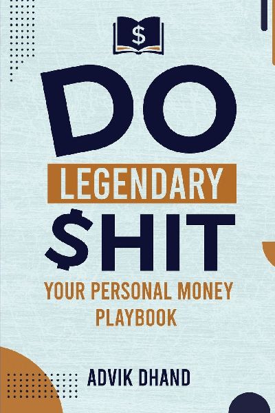 Do Legendary Shit: Your Personal Money Playbook