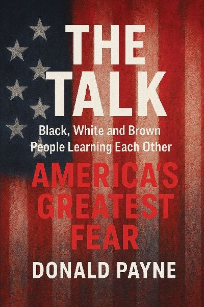 The Talk: Black, White and Brown People Learning from Each Other America's Greatest Fear