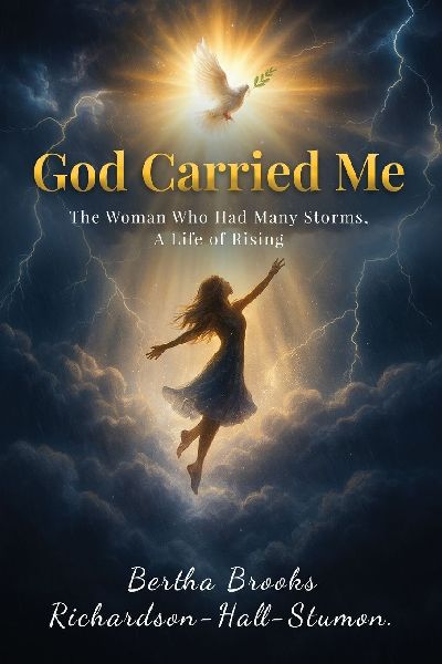 GOD CARRIED ME: A Testament to Faith Through Lifes Storms