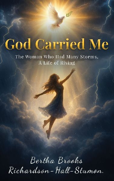 GOD CARRIED ME: A Testament to Faith Through Lifes Storms