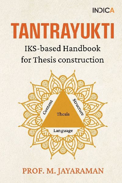 Tantrayukti: IKS-based Handbook for Thesis construction