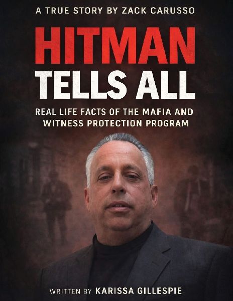 HITMAN TELLS ALL: Real Life Facts of the Mafia and the Witness Protection Program