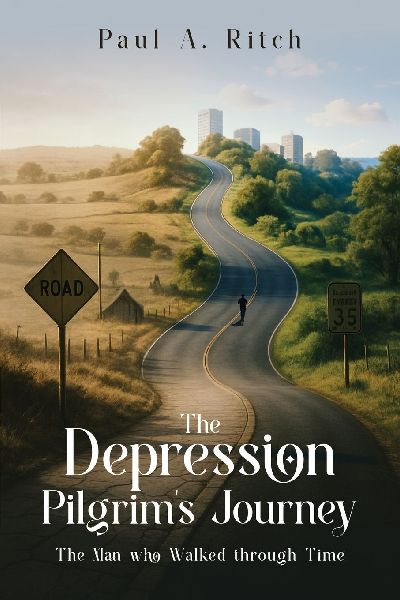 The Depression Pilgrims Journey: The Man Who Walked through Time